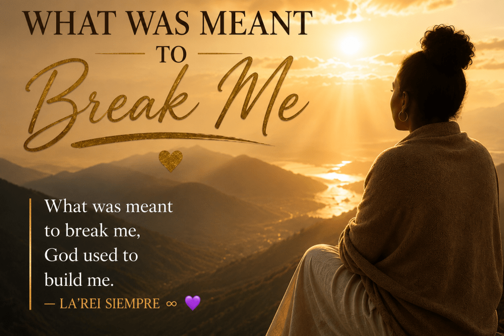 God Carried Me Through What Was Meant to Break Me