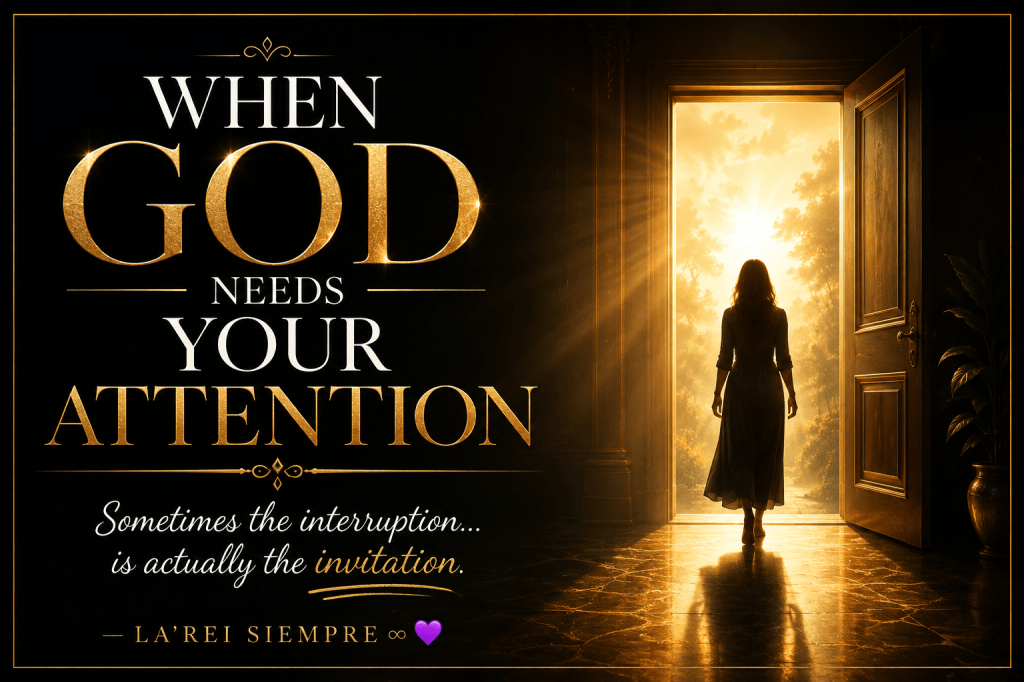 When God Needs Your Attention